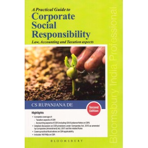 Bloomsbury's A Practical Guide to Corporate Social Responsibility Law, Accounting and Taxation Aspects by CS. Rupanjana De